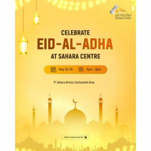 Celebrate Eid Al Adha at Sahara Centre
