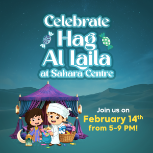 Celebrate Hag Al Laila at Sahara Centre