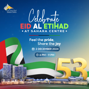 Celebrate Eid Al Etihad at Sahara Centre! 